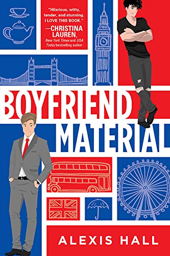 Boyfriend Material by Alexis Hall (Book 1 of 3: London Calling) | Instant PDF Download (No Physical Book)