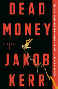 Dead Money by Jakob Kerr | Instant PDF Download (No Physical Book)