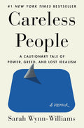 Careless People: A Cautionary Tale of Power, Greed, and Lost Idealism by Sarah Wynn-Williams | Instant PDF Download (No Physical Book)
