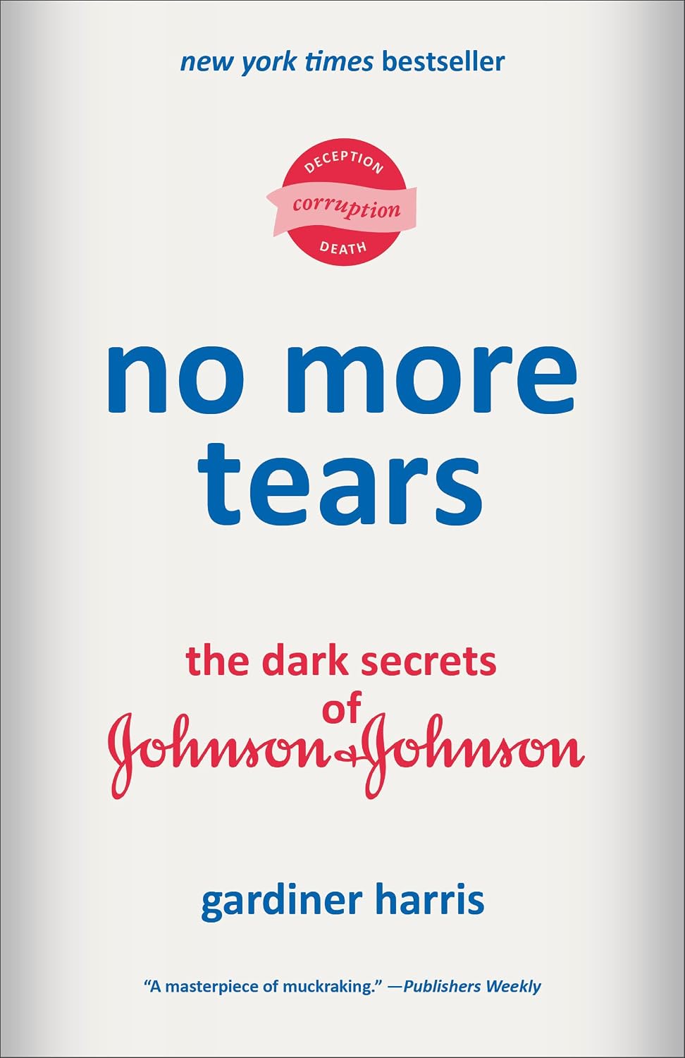 No More Tears: The Dark Secrets of Johnson & Johnson by Gardiner Harris | Instant PDF Download (No Physical Book)