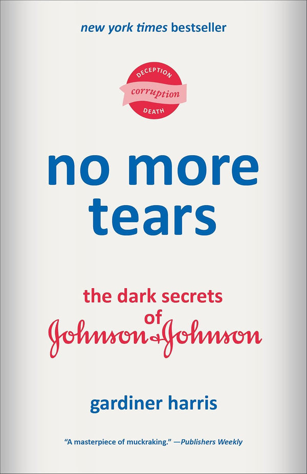 No More Tears: The Dark Secrets of Johnson & Johnson by Gardiner Harris | Instant PDF Download (No Physical Book)