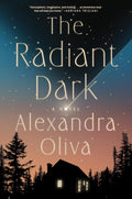 The Radiant Dark: A Novel by Alexandra Oliva | Instant PDF Download (No Physical Book)