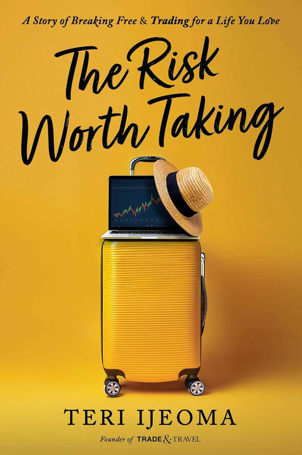 The Risk Worth Taking: A Story of Breaking Free and TRADING for a Life You Love by Teri Ijeoma | Instant PDF Download (No Physical Book)
