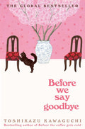 Before We Say Goodbye by Toshikazu Kawaguchi (Book 4 of 6: Before the Coffee Gets Cold) | Instant PDF Download (No Physical Book)