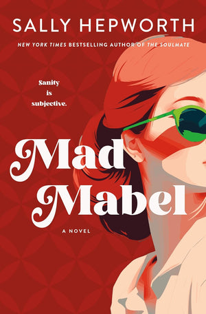 Mad Mabel: A Novel by Sally Hepworth | Instant PDF Download (No Physical Book)