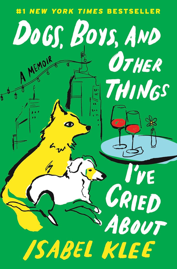 Dogs, Boys, and Other Things I’ve Cried About by Isabel Klee | Instant PDF Download (No Physical Book)