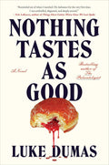 Nothing Tastes as Good by Luke Dumas | Instant PDF Download (No Physical Book)