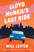 Lloyd McNeil's Last Ride: A Novel by Will Leitch | Instant PDF Download (No Physical Book)