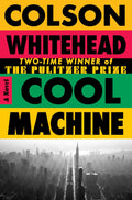 Cool Machine by Colson Whitehead (Book 3 of 3: The Harlem Trilogy) | Instant PDF Download (No Physical Book)