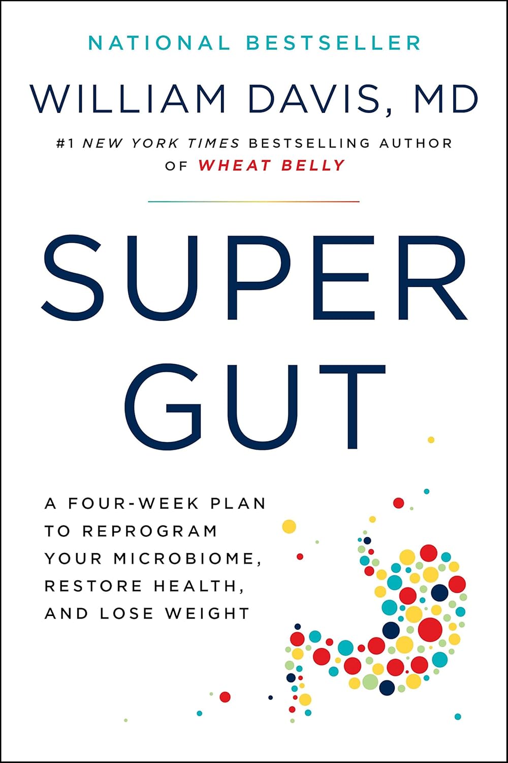 Super Gut: A Four-Week Plan to Reprogram Your Microbiome, Restore Health, and Lose Weight by William Davis | Instant PDF Download (No Physical Book)