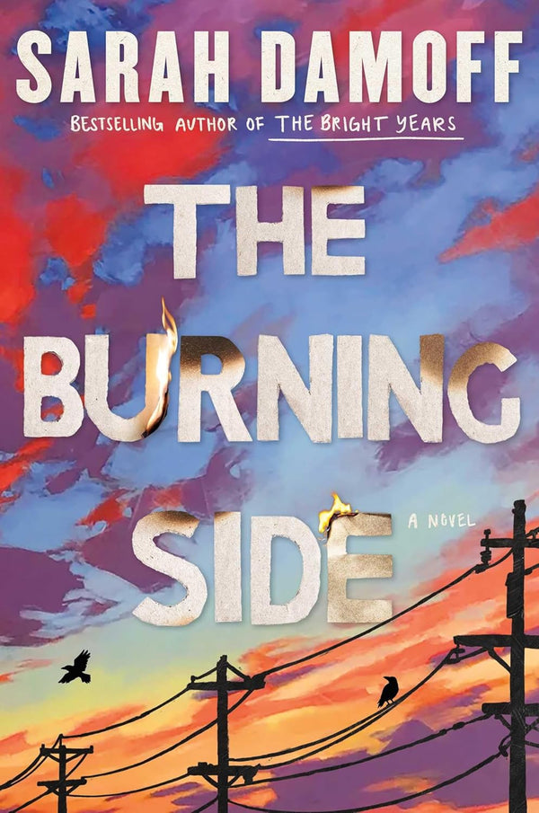 The Burning Side: A Novel by Sarah Damoff | Instant PDF Download (No Physical Book)