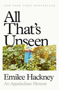All That's Unseen: An Appalachian Memoir by Emilee Hackney | Instant PDF Download (No Physical Book)