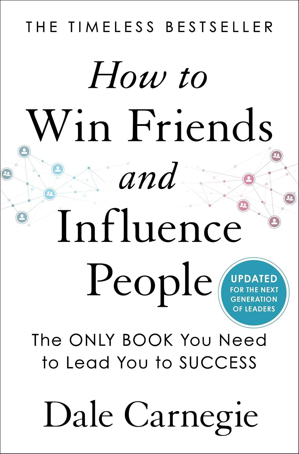 How to Win Friends and Influence People: Updated For the Next Generation of Leaders by Dale Carnegie | Instant PDF Download (No Physical Book)