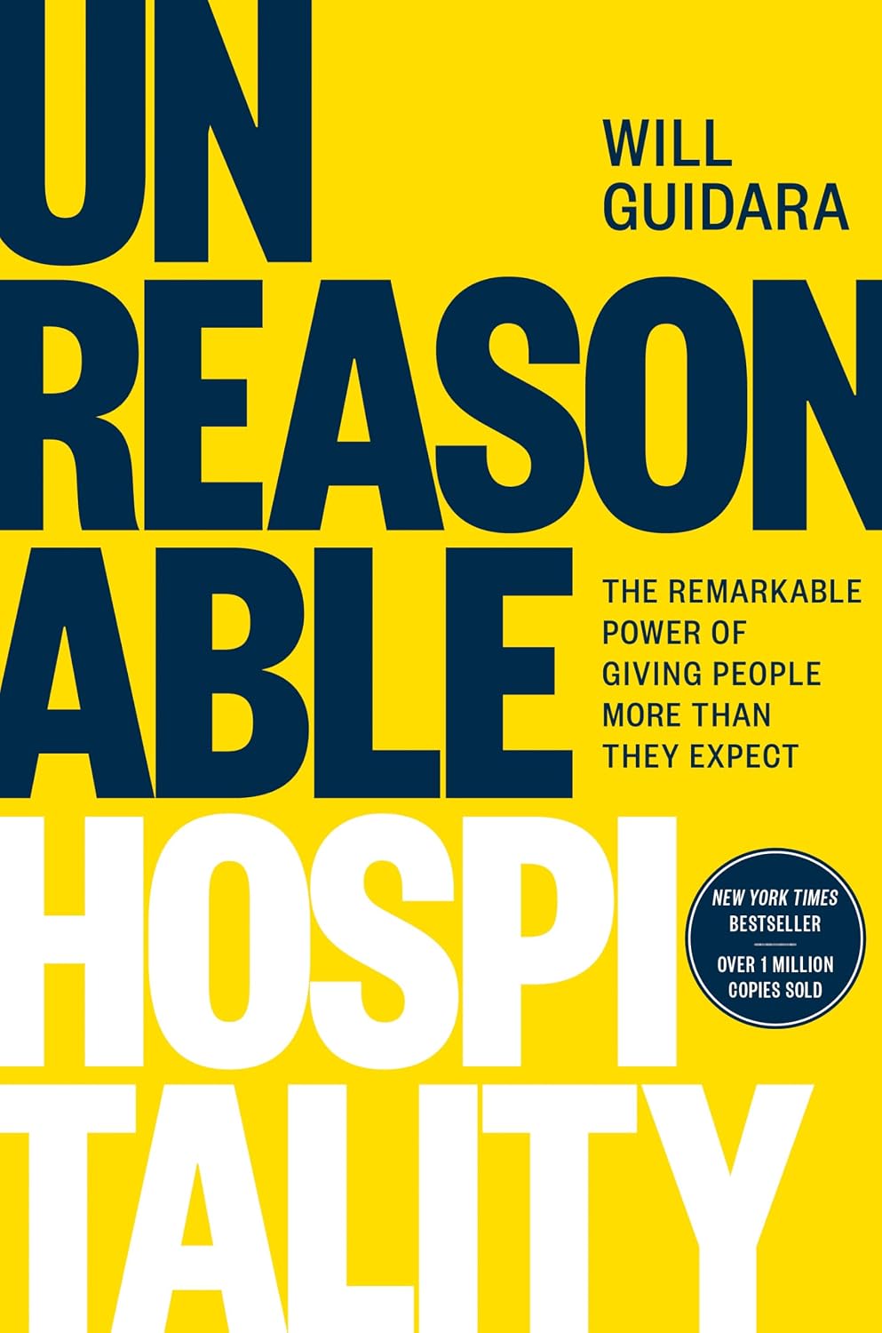 Unreasonable Hospitality: The Remarkable Power of Giving People More Than They Expect by Will Guidara | Instant PDF Download (No Physical Book)