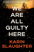 We Are All Guilty Here by Karin Slaughter (Book 1 of 2: North Falls Thriller) | Instant PDF Download (No Physical Book)