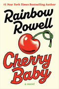 Cherry Baby: A Novel by Rainbow Rowell | Instant PDF Download (No Physical Book)