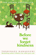 Before We Forget Kindness by Toshikazu Kawaguchi (Book 5 of 6: Before the Coffee Gets Cold) | Instant PDF Download (No Physical Book)