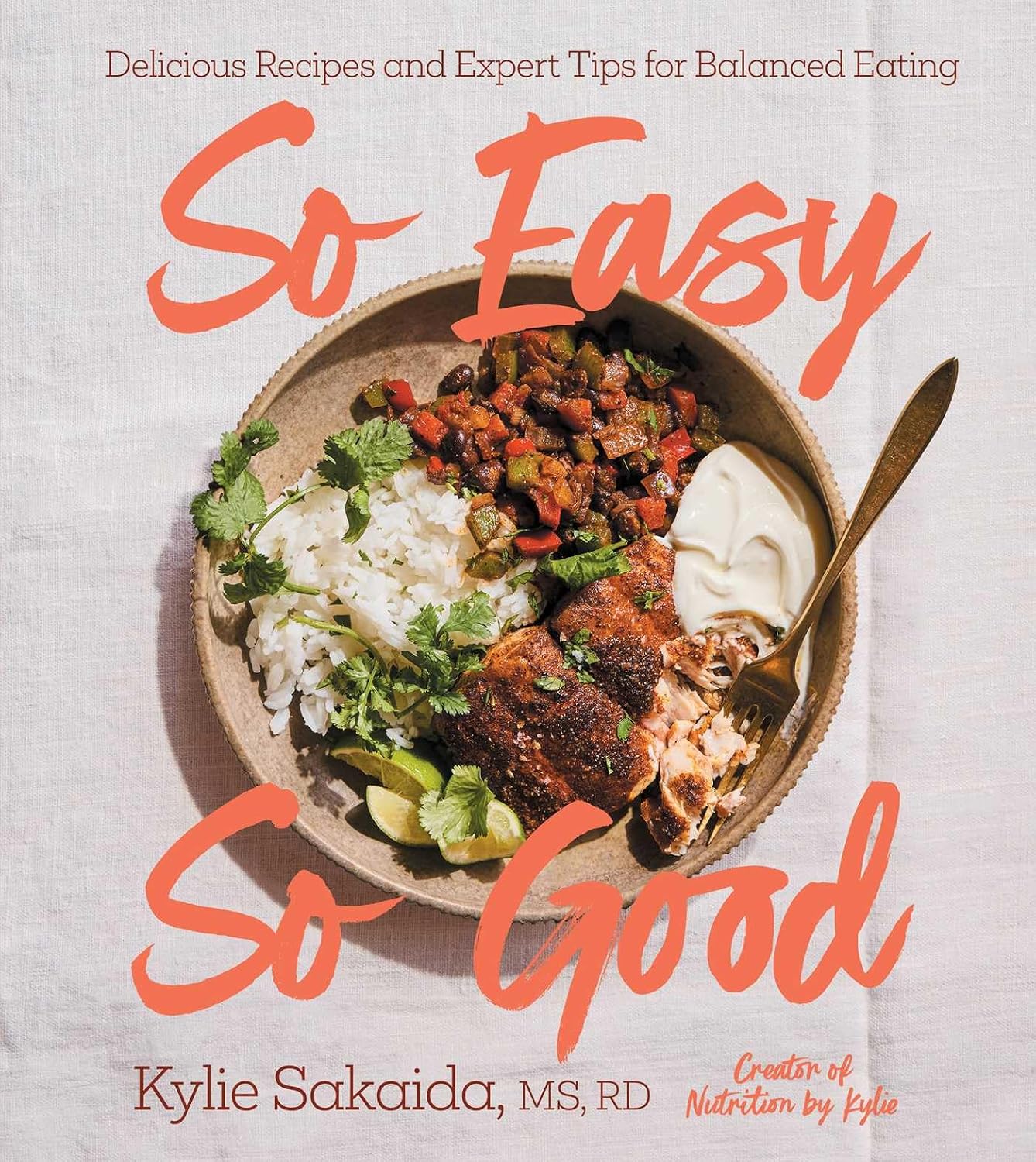 So Easy So Good: Delicious Recipes and Expert Tips for Balanced Eating (A Cookbook) by Kylie Sakaida | Instant PDF Download (No Physical Book)