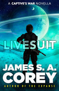 Livesuit by James S.A. Corey (Book 1.5 of 2: The Captive's War) | Instant PDF Download (No Physical Book)