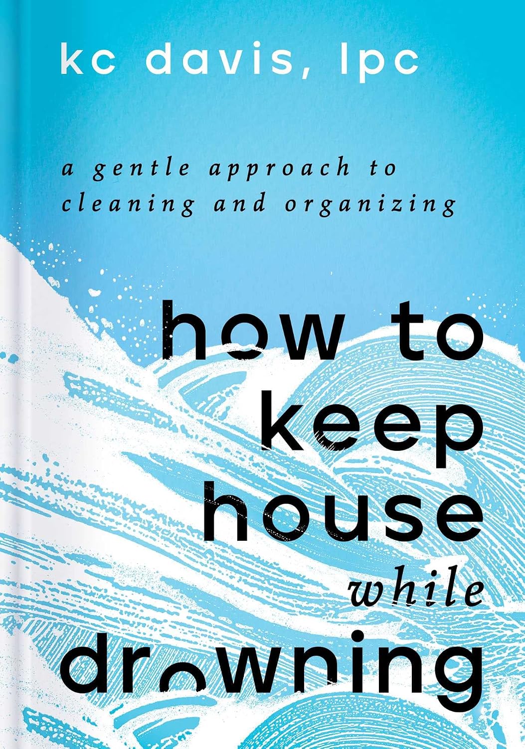 How to Keep House While Drowning by K.C. Davis | Instant PDF Download (No Physical Book)