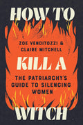 How to Kill a Witch: The Patriarchy's Guide to Silencing Women by Zoe Venditozzi | Instant PDF Download (No Physical Book)