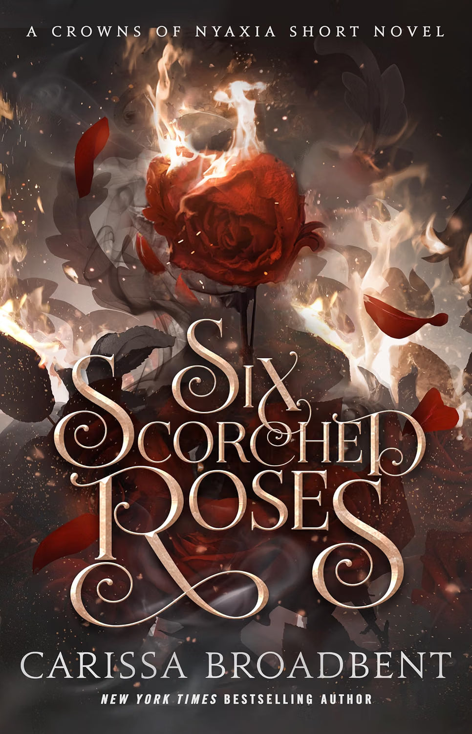 Six Scorched Roses by Carissa Broadbent (Book 1.5 of 5: Crowns of Nyaxia) | Instant PDF Download (No Physical Book)