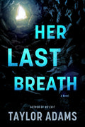 Her Last Breath by Taylor Adams | Instant PDF Download (No Physical Book)