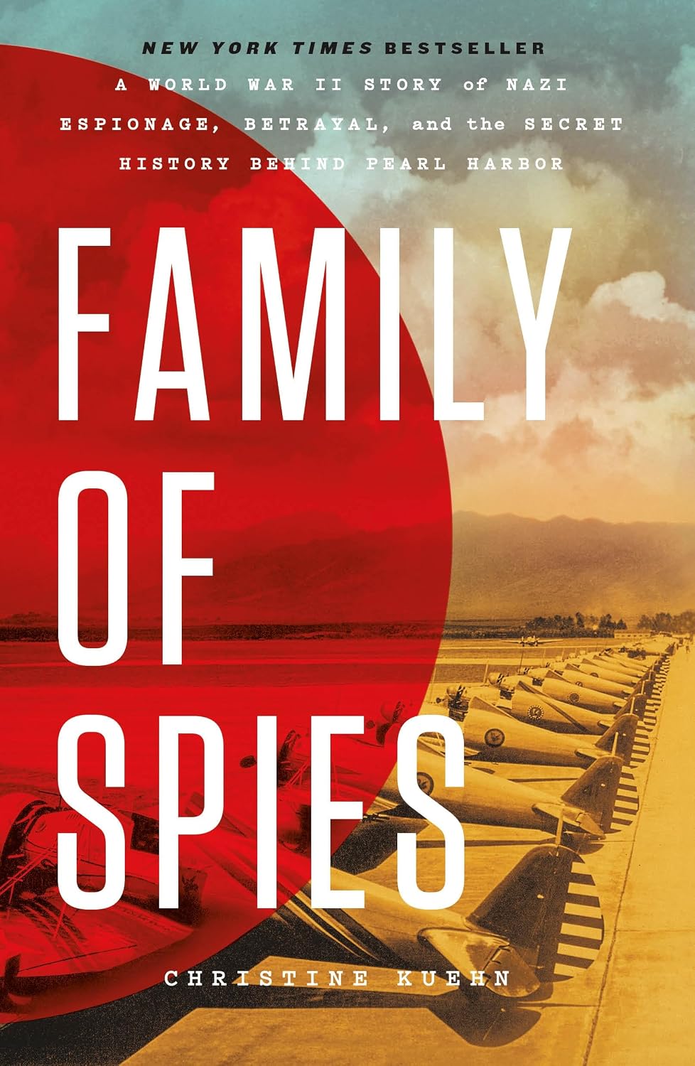 Family of Spies: A World War II Story of Nazi Espionage, Betrayal, and the Secret History Behind Pearl Harbor by Christine Kuehn | Instant PDF Download (No Physical Book)