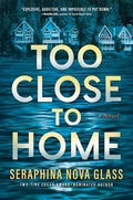 Too Close To Home by Seraphina Nova Glass | Instant PDF Download (No Physical Book)