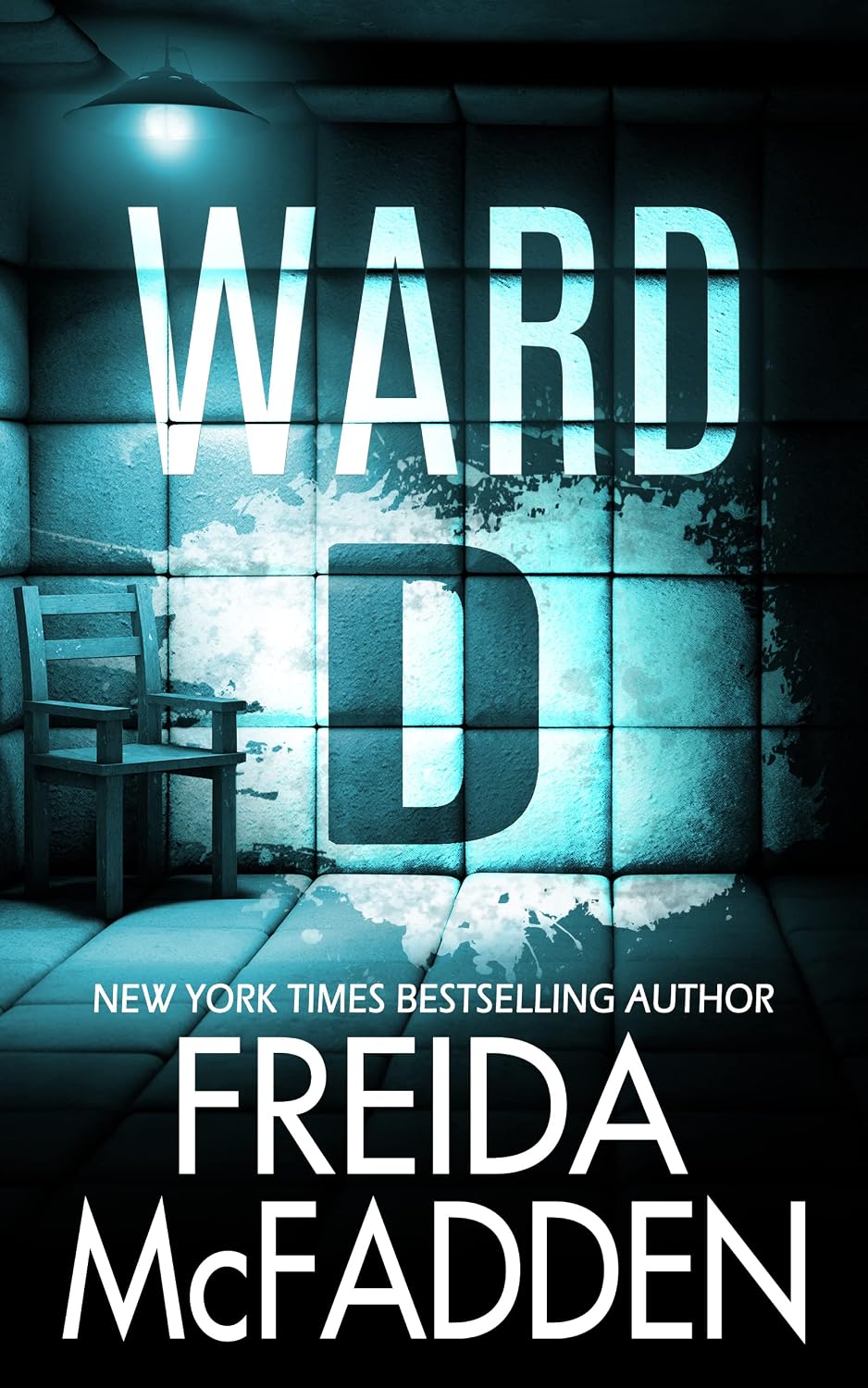 Ward D by Freida McFadden | Instant PDF Download (No Physical Book)