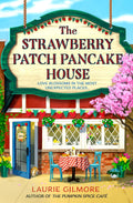 The Strawberry Patch Pancake House by Laurie Gilmore (Book 4 of 6: Dream Harbor) | Instant PDF Download (No Physical Book)