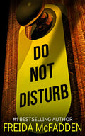 Do Not Disturb by Freida McFadden | Instant PDF Download (No Physical Book)