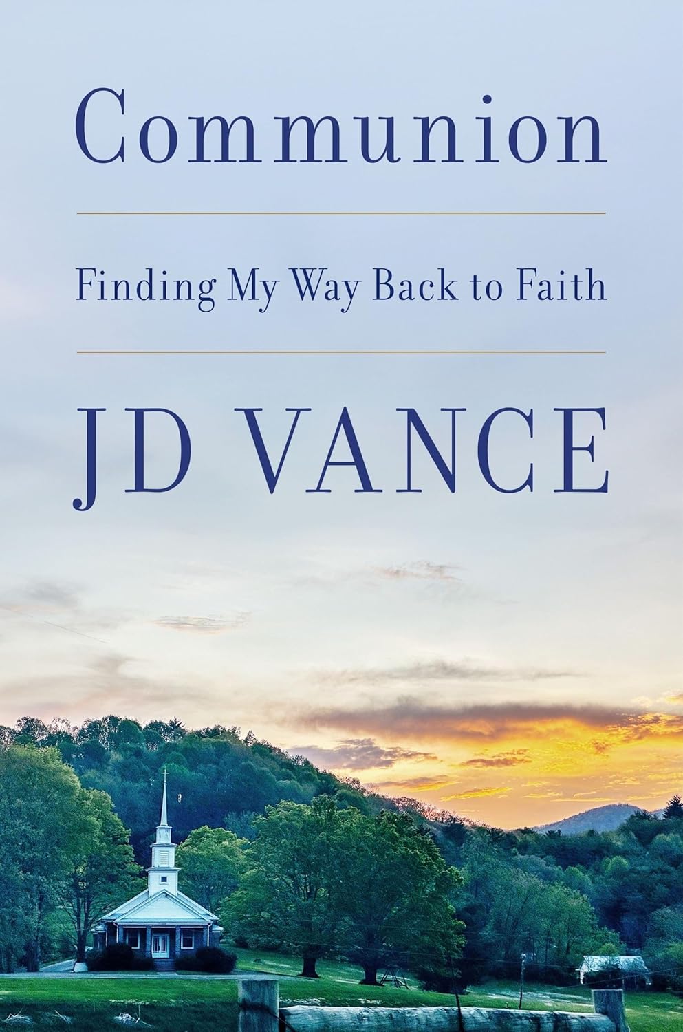 Communion: Finding My Way Back to Faith by J.D. Vance | Instant PDF Download (No Physical Book)