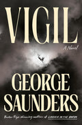 Vigil by George Saunders | Instant PDF Download (No Physical Book)