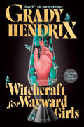 Witchcraft for Wayward Girls by Grady Hendrix | Instant PDF Download (No Physical Book)