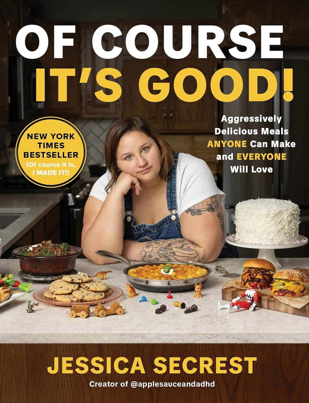 Of Course It’s Good!: Aggressively Delicious Meals ANYONE Can Make and EVERYONE Will Love by Jessica Secrest | Instant PDF Download (No Physical Book)