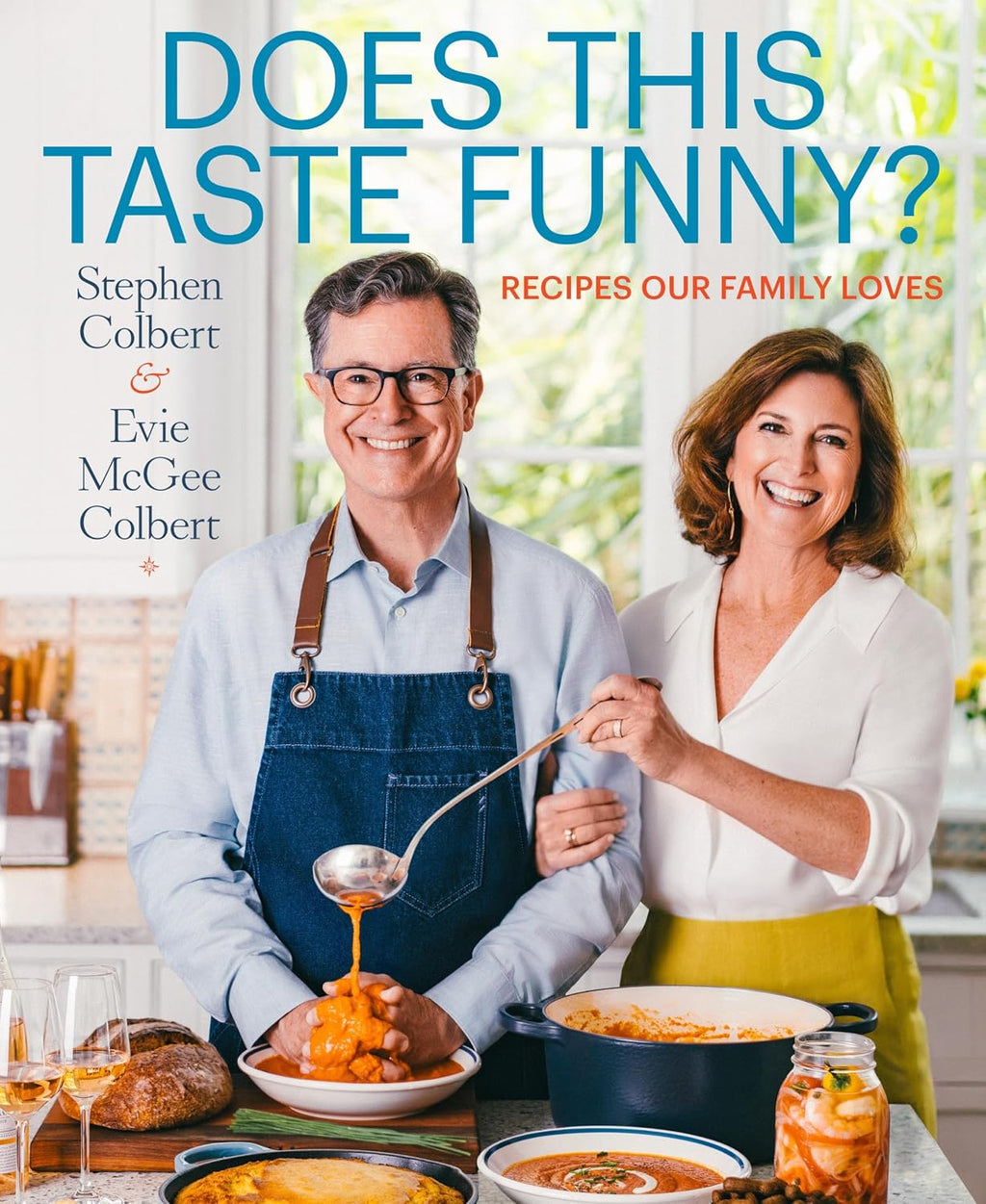Does This Taste Funny? Recipes Our Family Loves by Stephen Colbert and Evie McGee Colbert | Instant PDF Download (No Physical Book)