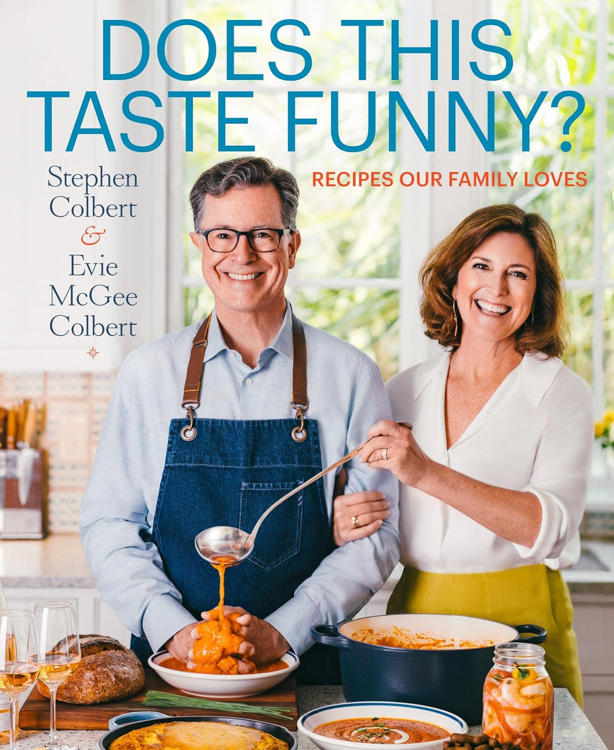 Does This Taste Funny? Recipes Our Family Loves by Stephen Colbert and Evie McGee Colbert | Instant PDF Download (No Physical Book)