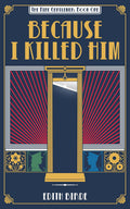 Because I Killed Him by Edith Birde | Instant PDF Download (No Physical Book)
