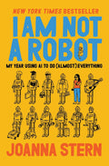 I Am Not a Robot: My Year Using AI to Do (Almost) Everything by Joanna Stern | Instant PDF Download (No Physical Book)
