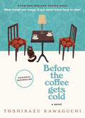 Before the Coffee Gets Cold by Toshikazu Kawaguchi (Book 1 of 6: Before the Coffee Gets Cold) | Instant PDF Download (No Physical Book)