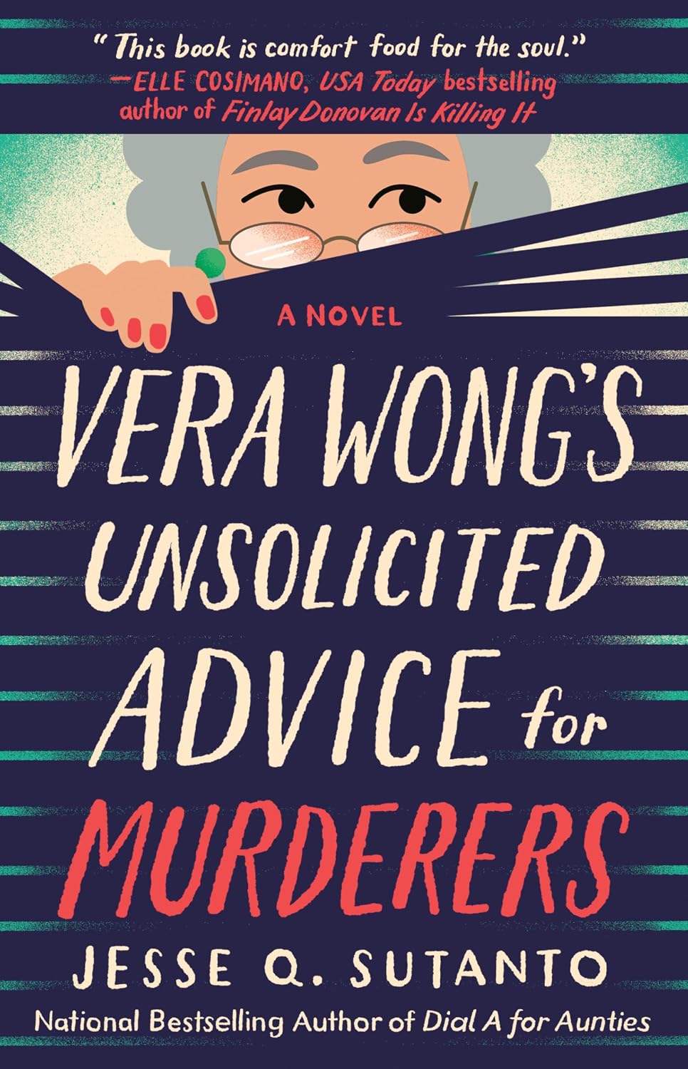 Vera Wong’s Unsolicited Advice for Murderers (Book 1 of 3: A Vera Wong Novel) by Jesse Q. Sutanto