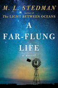 A Far-Flung Life by M.L. Stedman | Instant PDF Download (No Physical Book)