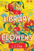 The Library of Flowers by L. C. Chu | Magical Realism Romance Fantasy PDF
