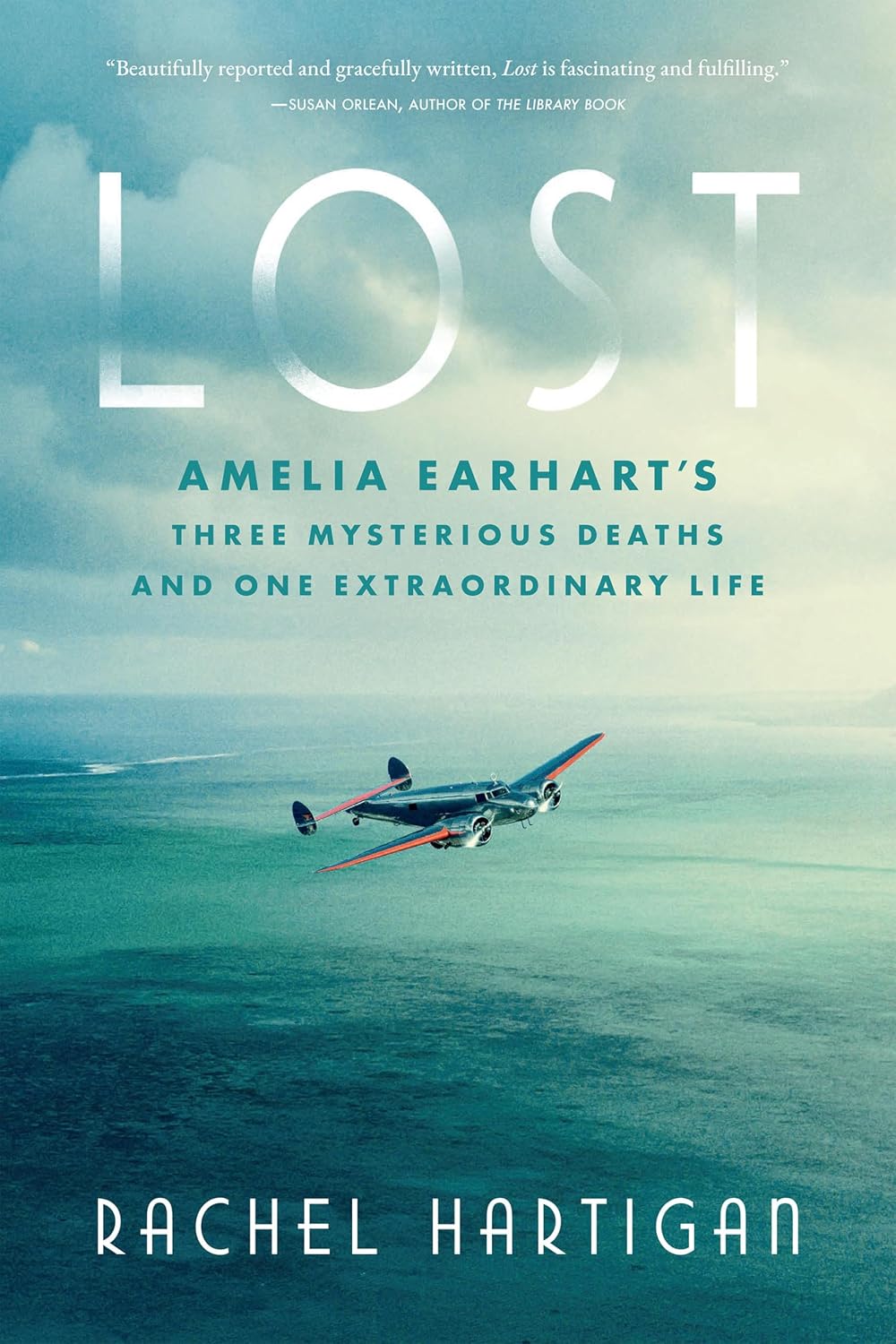 Lost: Amelia Earhart's Three Mysterious Deaths and One Extraordinary Life by Rachel Hartigan | Instant PDF Download (No Physical Book)