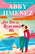 Say You'll Remember Me by Abby Jimenez | Instant PDF Download (No Physical Book)