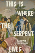 This Is Where the Serpent Lives by Daniyal Mueenuddin | Instant PDF Download (No Physical Book)