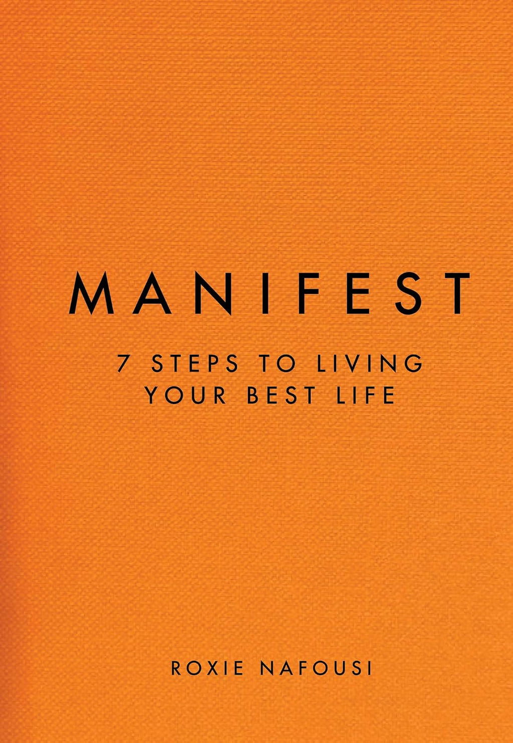 Manifest: 7 Steps to Living Your Best Life by Roxie Nafousi | Instant PDF Download (No Physical Book)