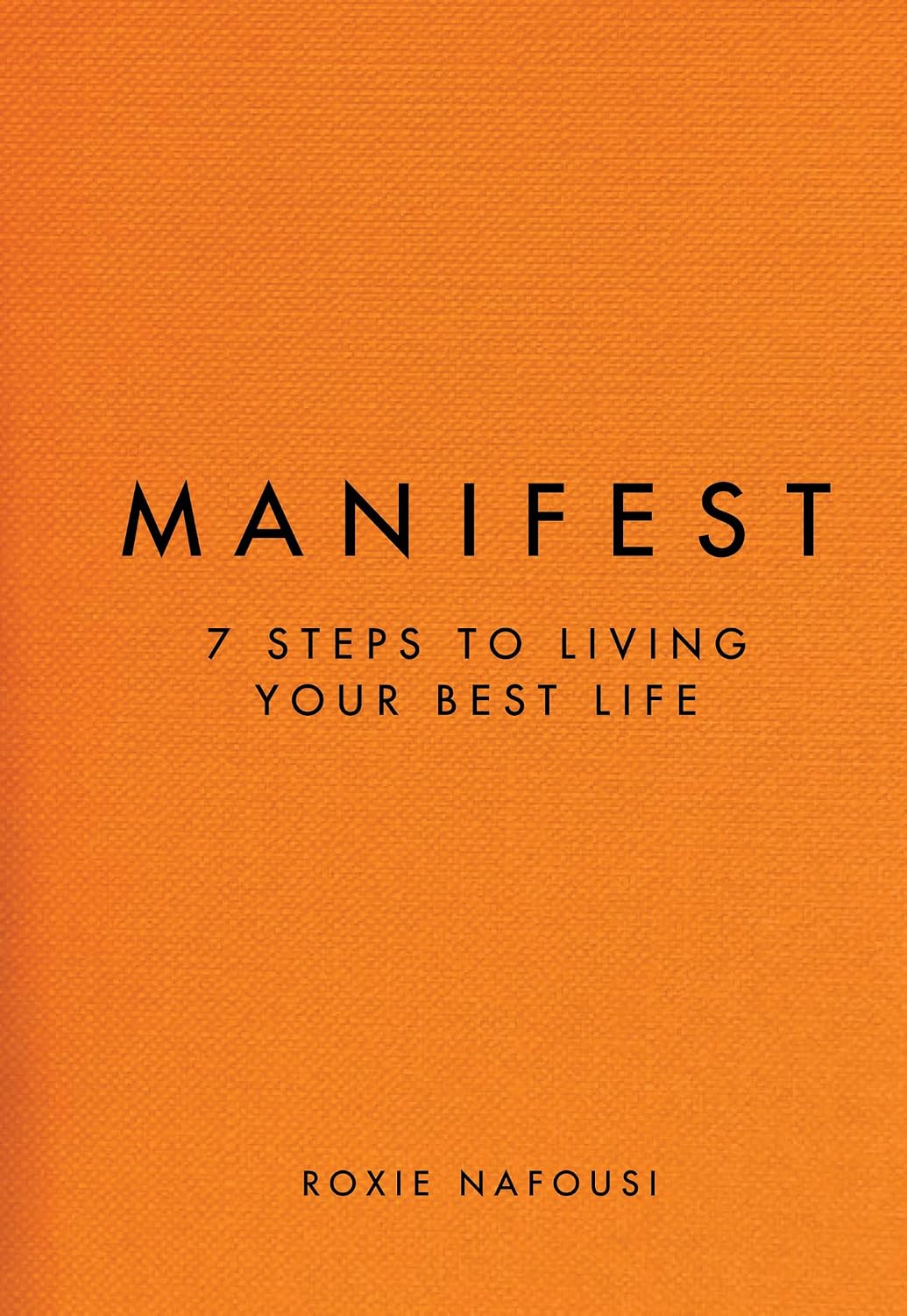 Manifest: 7 Steps to Living Your Best Life by Roxie Nafousi | Instant PDF Download (No Physical Book)