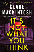 It's Not What You Think by Clare Mackintosh | Instant PDF Download (No Physical Book)
